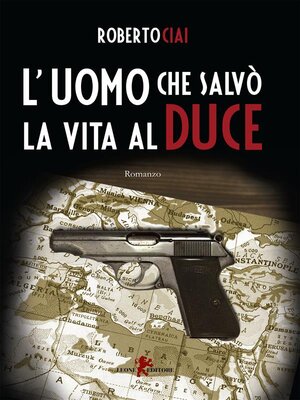 cover image of L'uomo che salvò la vita al Duce